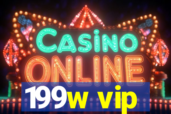 199w vip